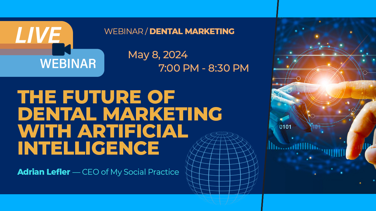 The Future of Dental Marketing with Artificial Intelligence - Adrian Lefler